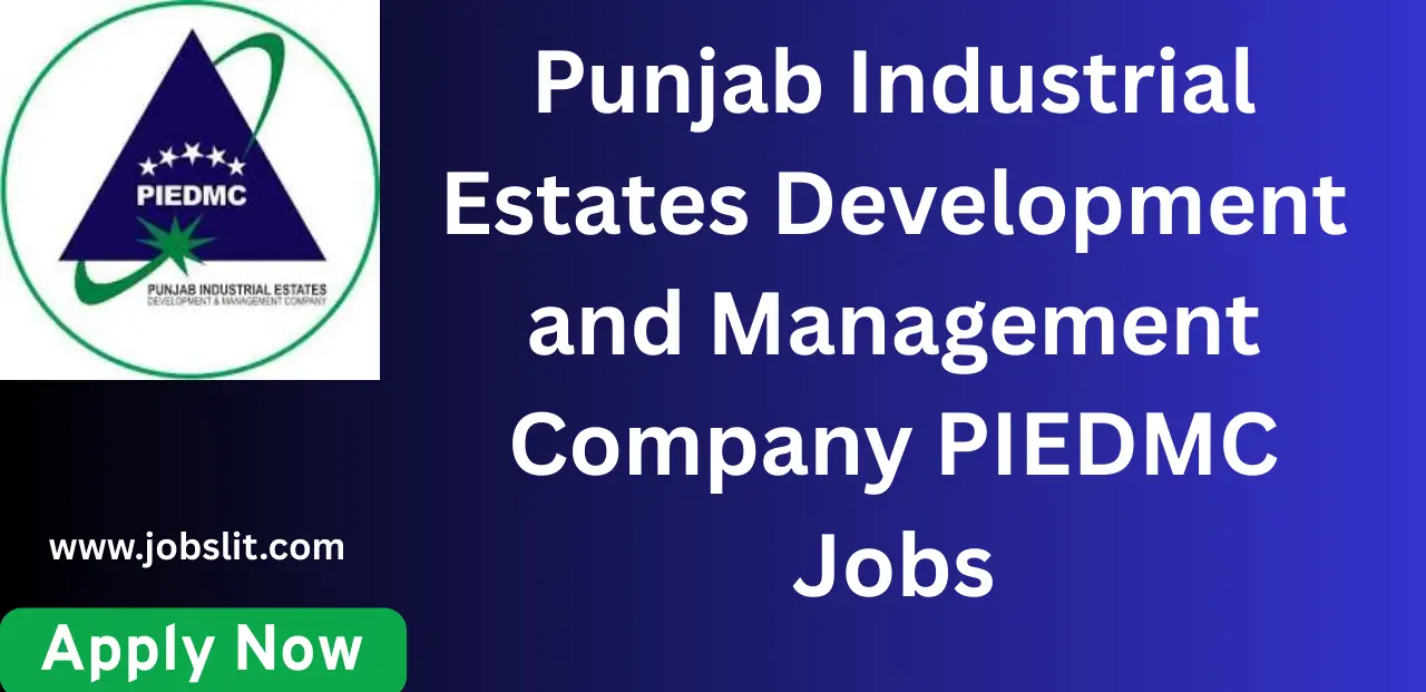 Punjab Industrial Estates Development and Management Company PIEDMC Jobs Lahore Jobs 2025