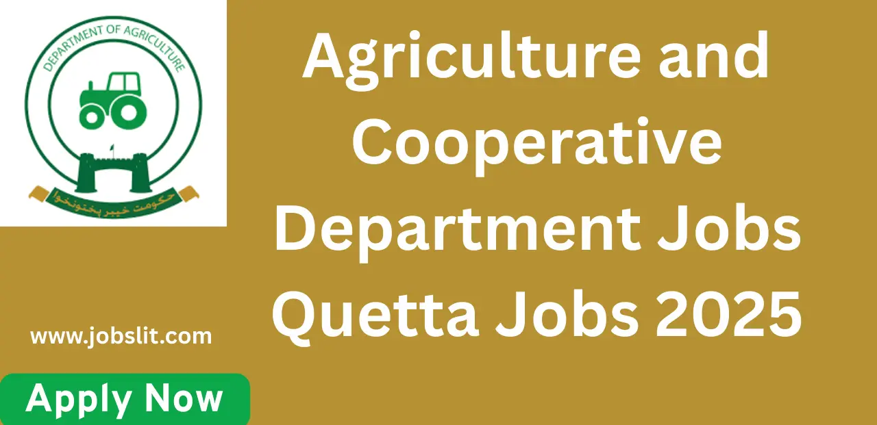Agriculture and Cooperative Department Jobs Quetta Jobs 2025