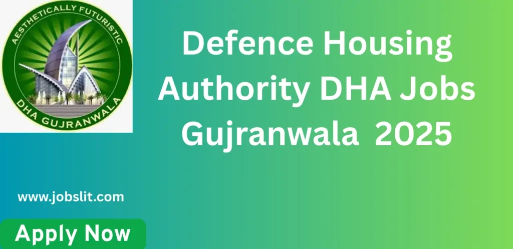 Defence Housing Authority DHA Jobs Gujranwala Jobs 2025