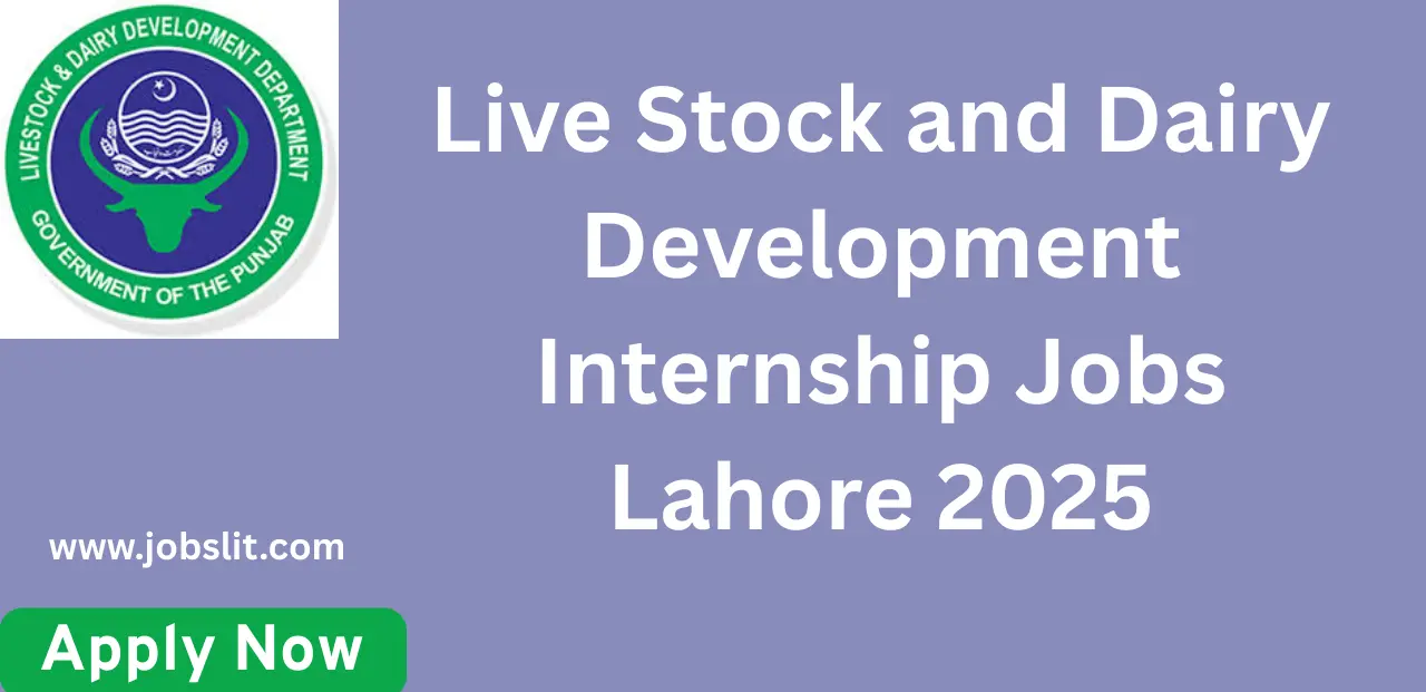 Live Stock and Dairy Development Internship Jobs Lahore 2025