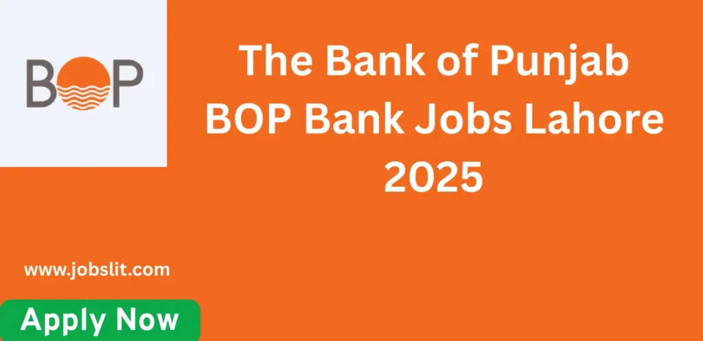 The Bank of Punjab BOP Bank Jobs Lahore 2025