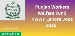 Punjab Workers Welfare Fund PWWF Lahore Jobs 2025